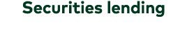 Securities lending