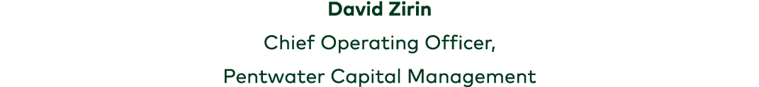 David Zirin Chief Operating Officer, Pentwater Capital Management 